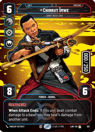 Chirrut Imwe - I Don't Need Luck (Serialized) (881) - A Lawless Time Foil