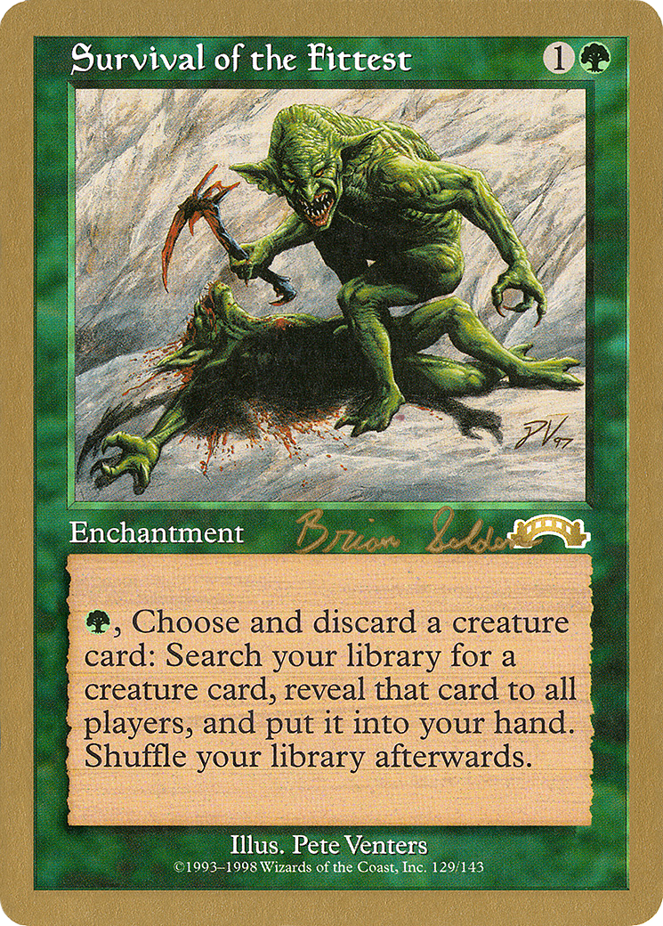 {R} Survival of the Fittest (Brian Selden) [World Championship Decks 1998][GB WC98 BS129]