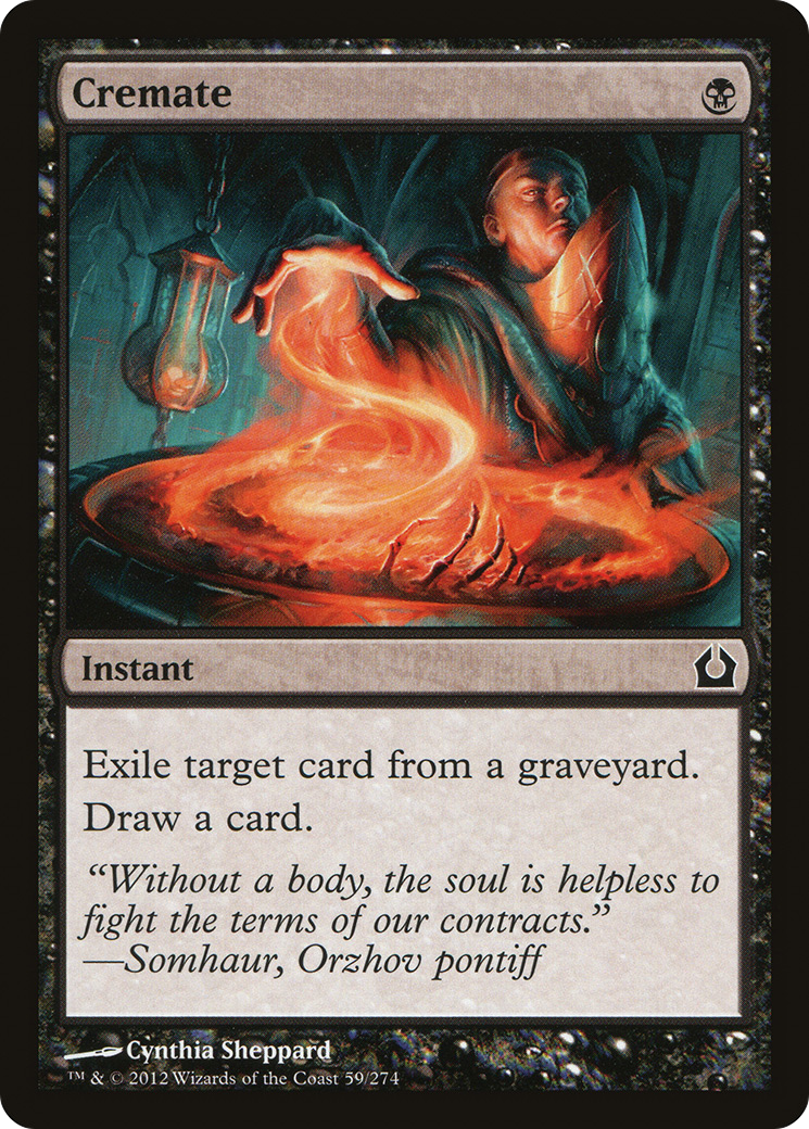 {C} Cremate [Return to Ravnica][RTR 059]