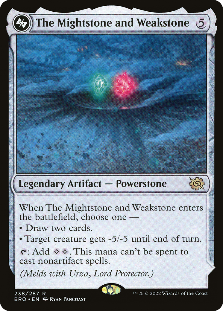 {R} The Mightstone and Weakstone [The Brothers' War][BRO 238]