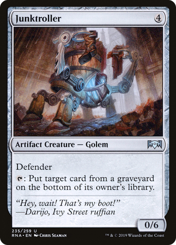 {C} Junktroller [Ravnica Allegiance][RNA 235]