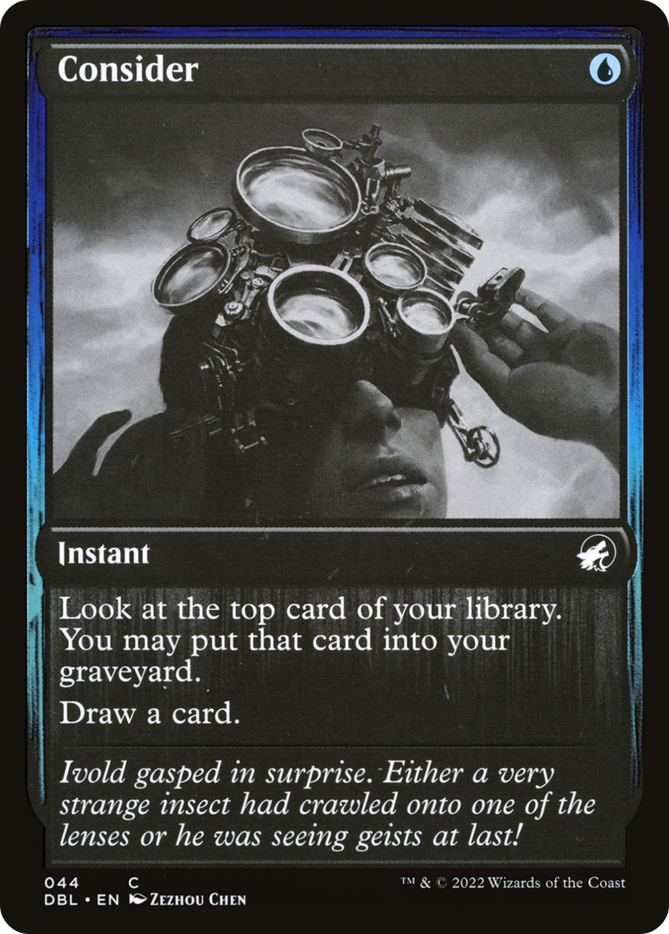 {C} Consider [Innistrad: Double Feature][DBL 044]