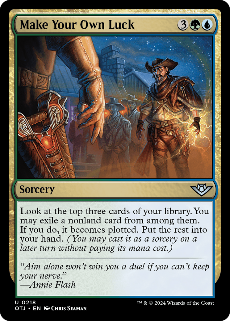 {@C} Make Your Own Luck [Outlaws of Thunder Junction][OTJ 218]