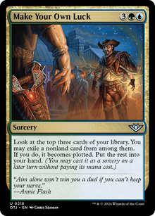 {@C} Make Your Own Luck [Outlaws of Thunder Junction][OTJ 218]