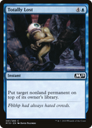 {C} Totally Lost [Core Set 2019][M19 081]