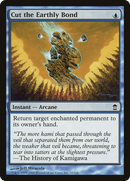 {C} Cut the Earthly Bond [Saviors of Kamigawa][SOK 032]