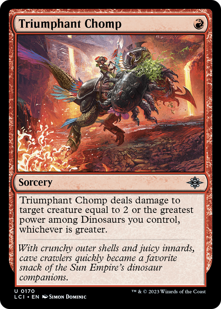 {@C} Triumphant Chomp [The Lost Caverns of Ixalan][LCI 170]