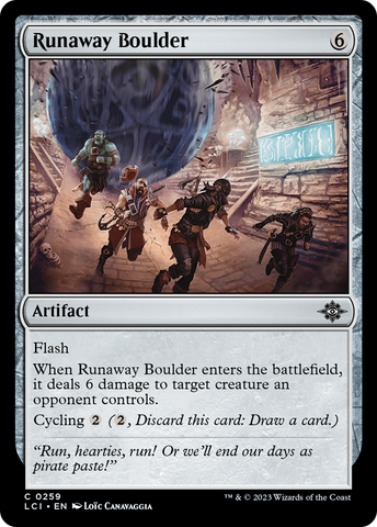 {@C} Runaway Boulder [The Lost Caverns of Ixalan][LCI 259]