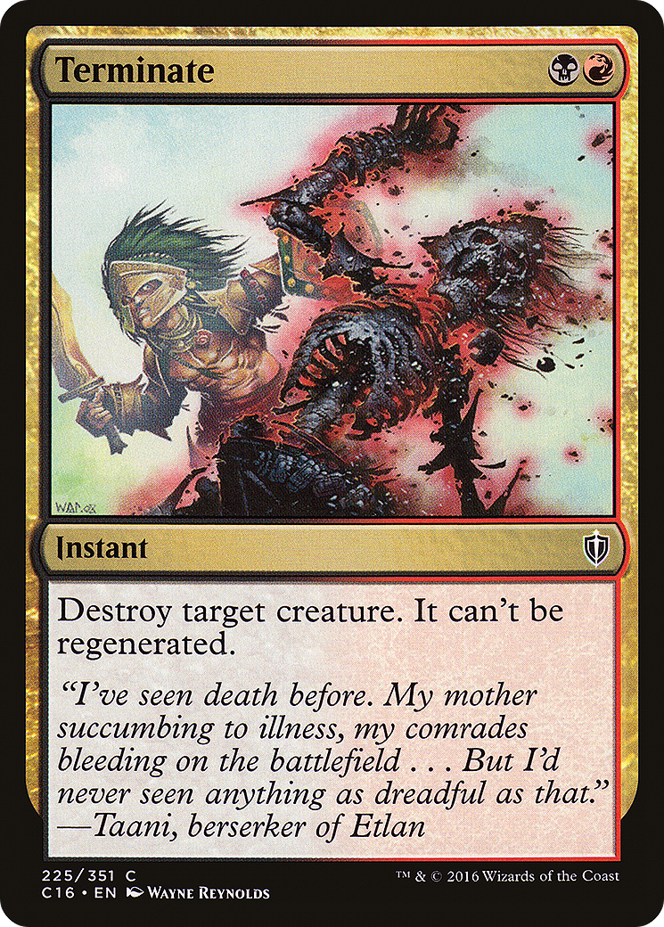 {C} Terminate [Commander 2016][C16 225]