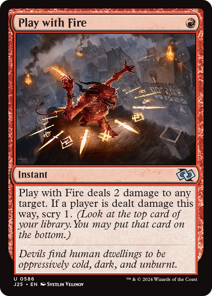 {C} Play with Fire [Foundations Jumpstart][J25 586]