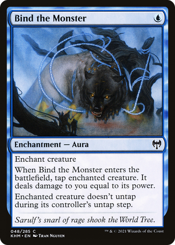 {C} Bind the Monster [Kaldheim][KHM 048]