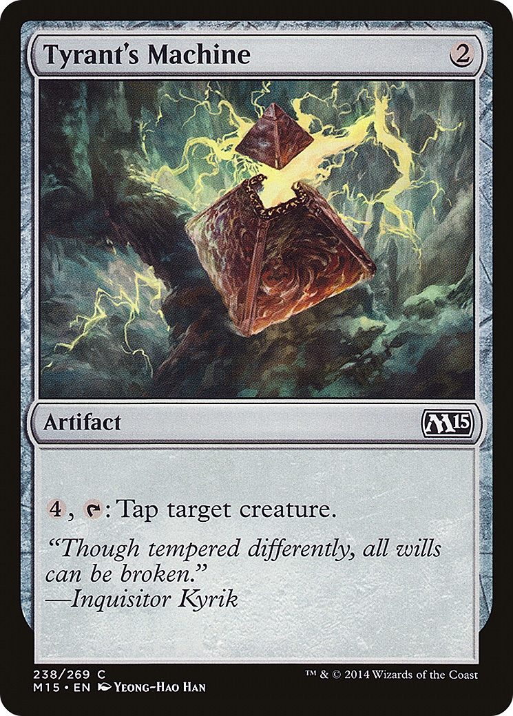 {C} Tyrant's Machine [Magic 2015][M15 238]