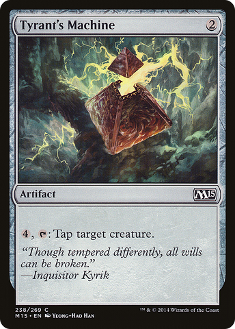 {C} Tyrant's Machine [Magic 2015][M15 238]