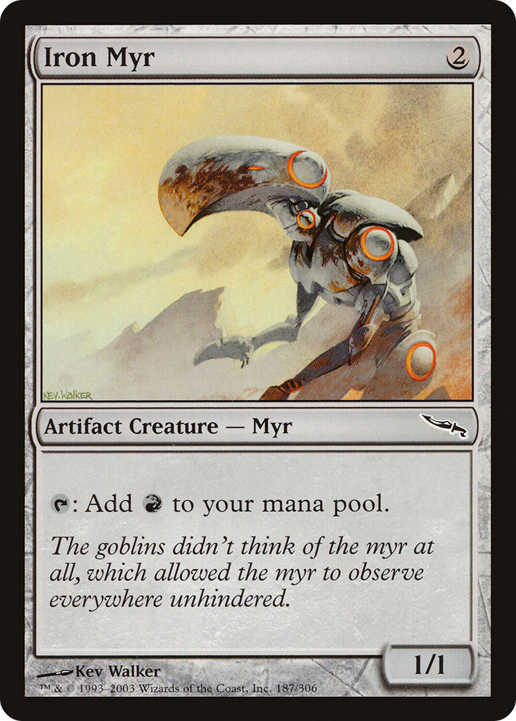 {C} Iron Myr [Mirrodin][MRD 187]