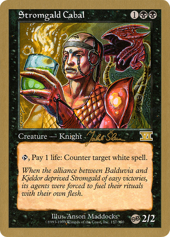 {R} Stromgald Cabal (Jakub Slemr) (SB) [World Championship Decks 1999][GB WC99 JS157SB]