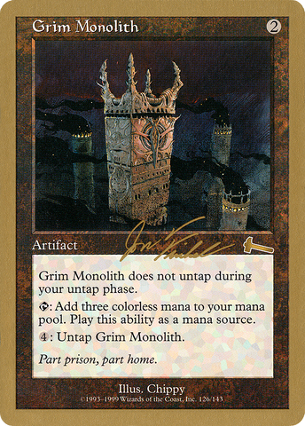 {R} Grim Monolith (Jon Finkel) [World Championship Decks 2000][GB WC00 JF126]