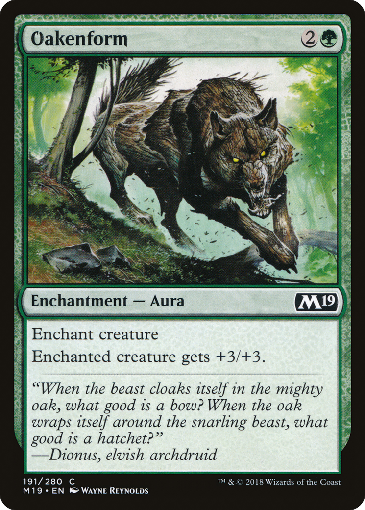 {C} Oakenform [Core Set 2019][M19 191]