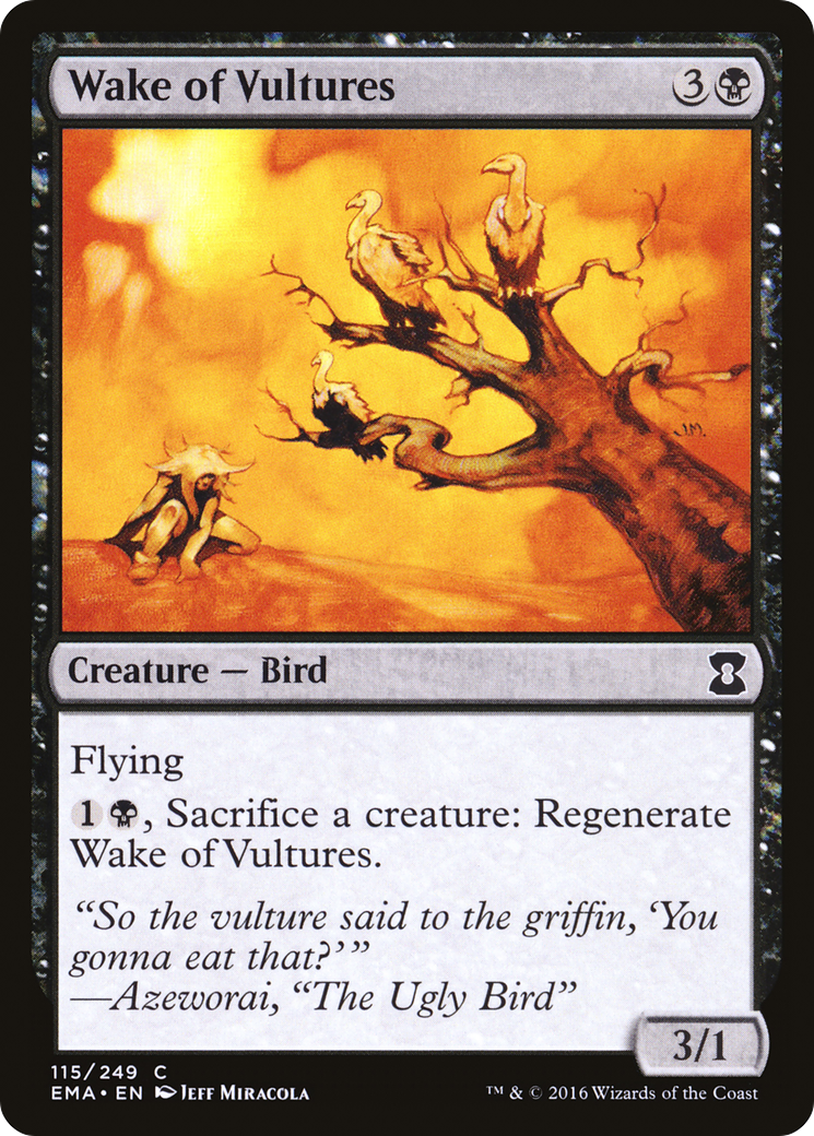 {C} Wake of Vultures [Eternal Masters][EMA 115]
