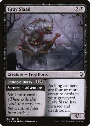 {C} Gray Slaad // Entropic Decay [Commander Legends: Battle for Baldur's Gate][CLB 129]