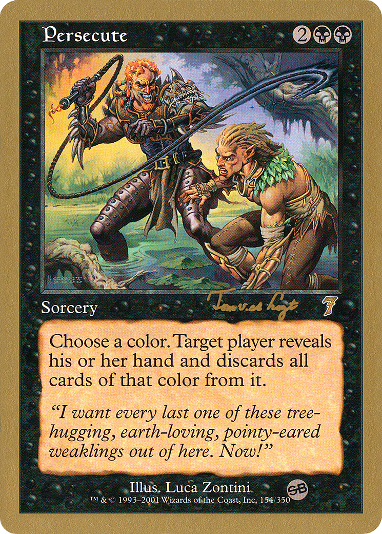 {R} Persecute (Tom van de Logt) (SB) [World Championship Decks 2001][GB WC01 TVDL154SB]