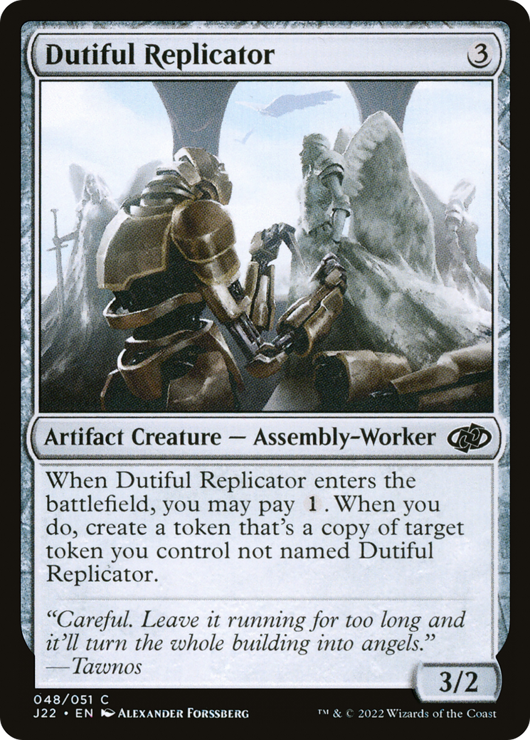 {C} Dutiful Replicator [Jumpstart 2022][J22 048]