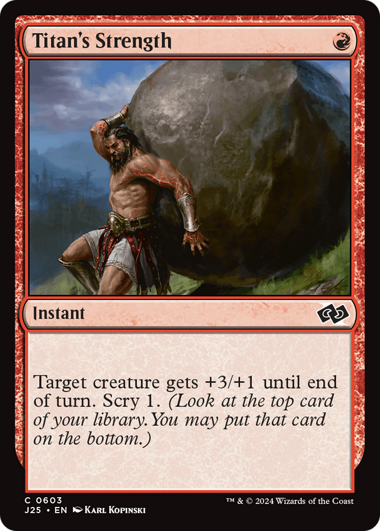 {C} Titan's Strength [Foundations Jumpstart][J25 603]
