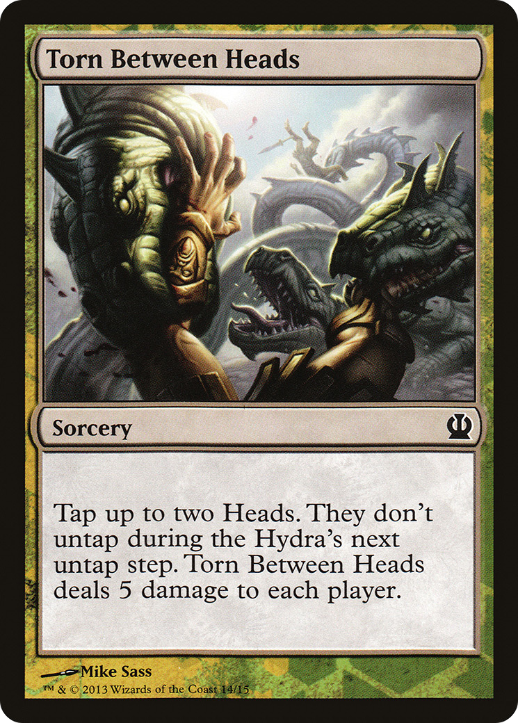 {C} Torn Between Heads [Theros Face the Hydra][PA TFTH 014]
