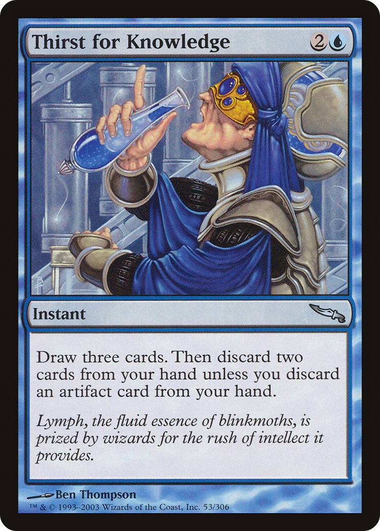 {C} Thirst for Knowledge [Mirrodin][MRD 053] - Misty Mountain Games
