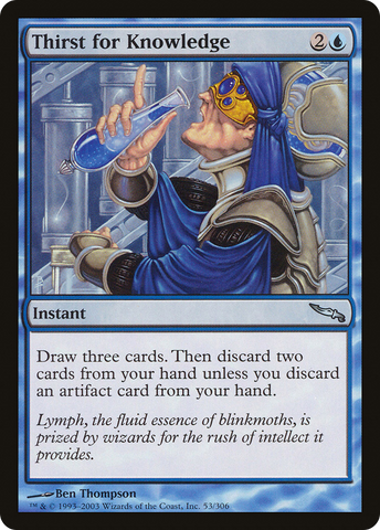 {C} Thirst for Knowledge [Mirrodin][MRD 053]