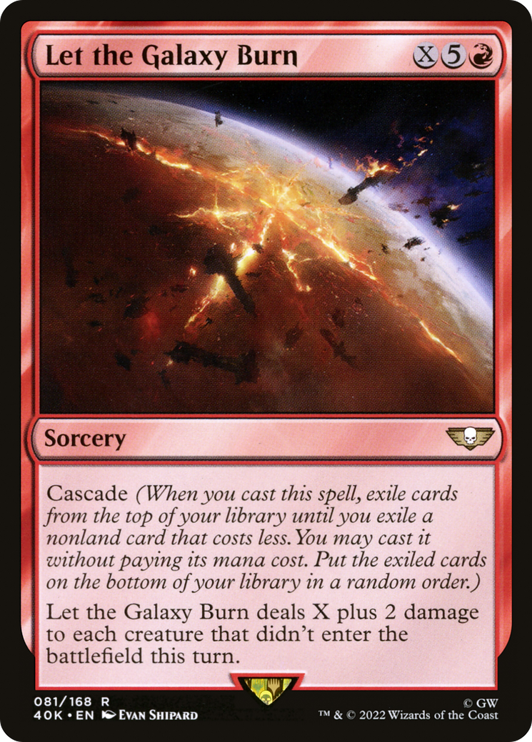 {R} Let the Galaxy Burn [Universes Beyond: Warhammer 40,000][40K 081]