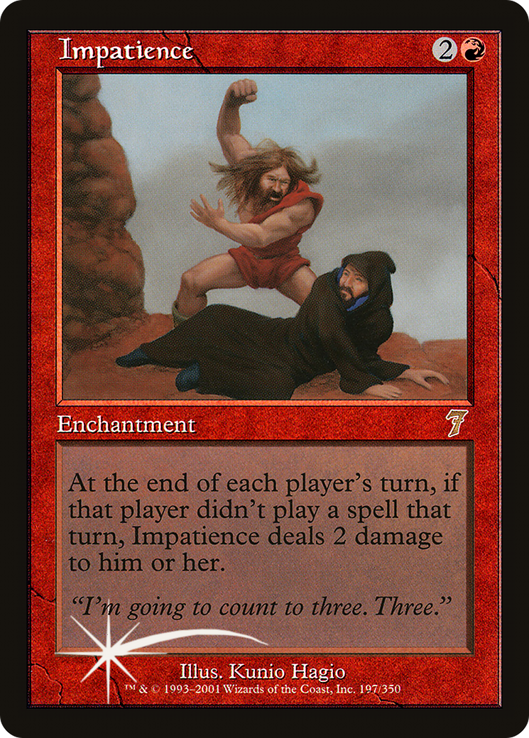 {R} Impatience [Seventh Edition][7ED 197]
