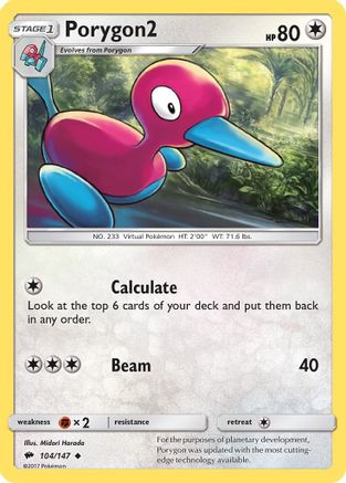 [PKM] Porygon2 (104/147) [Sun & Moon: Burning Shadows]
