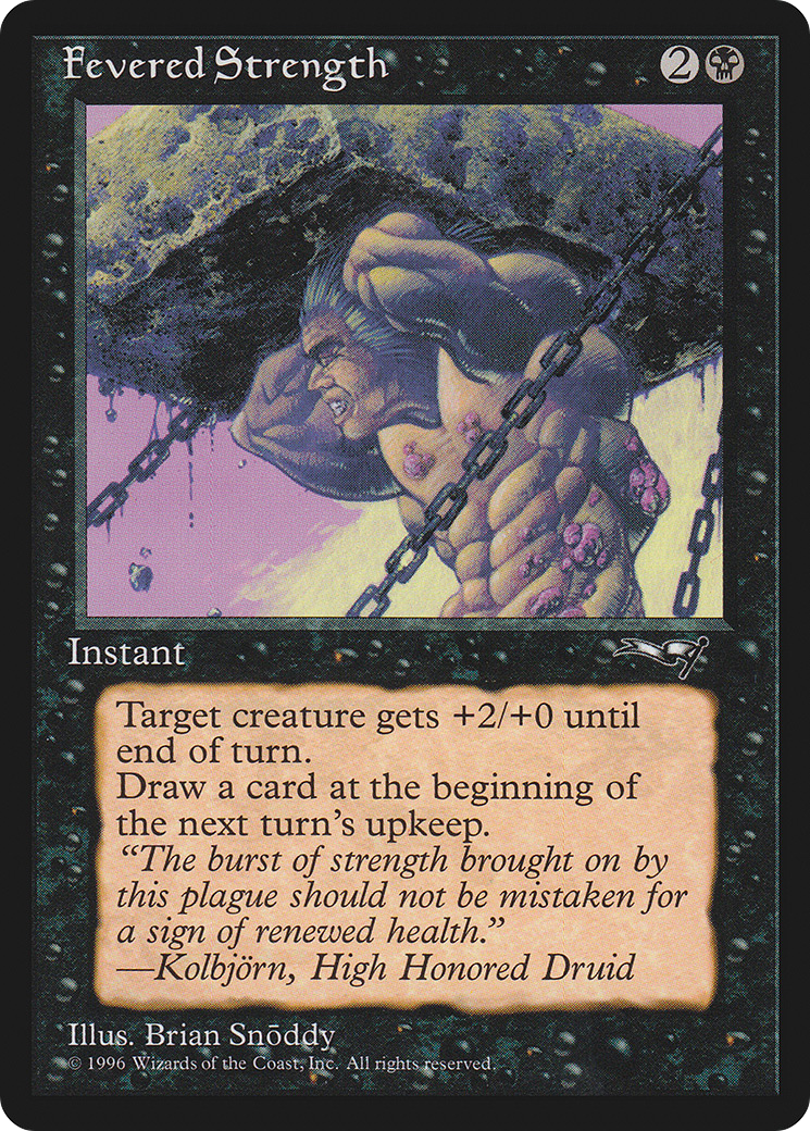{C} Fevered Strength (Lifting) [Alliances][ALL 50A]