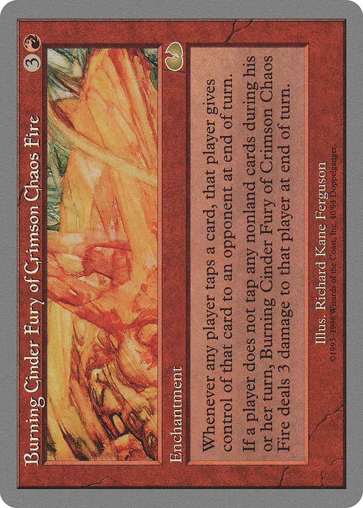 {R} Burning Cinder Fury of Crimson Chaos Fire [Unglued][UGL 040]