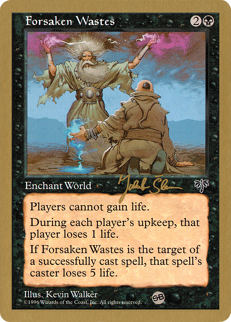 {R} Forsaken Wastes (Jakub Slemr) (SB) [World Championship Decks 1997][GB WC97 JS125SB] - Misty Mountain Games