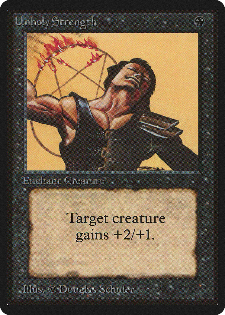 {C} Unholy Strength [Beta Edition][LEB 132]