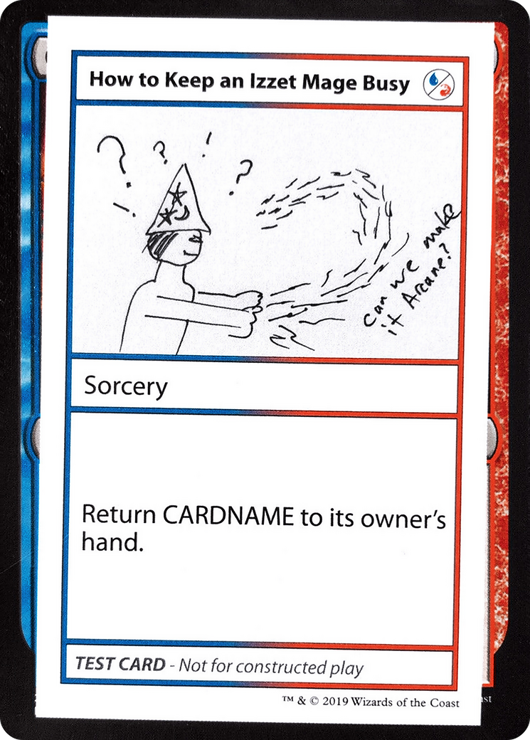 {R} How to Keep an Izzet Mage Busy (2021 Edition) [Mystery Booster Playtest Cards][CMB1 093]