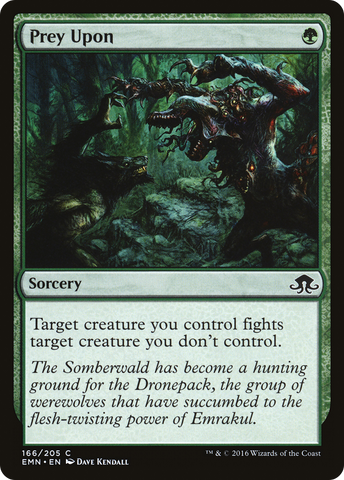 {C} Prey Upon [Eldritch Moon][EMN 166]