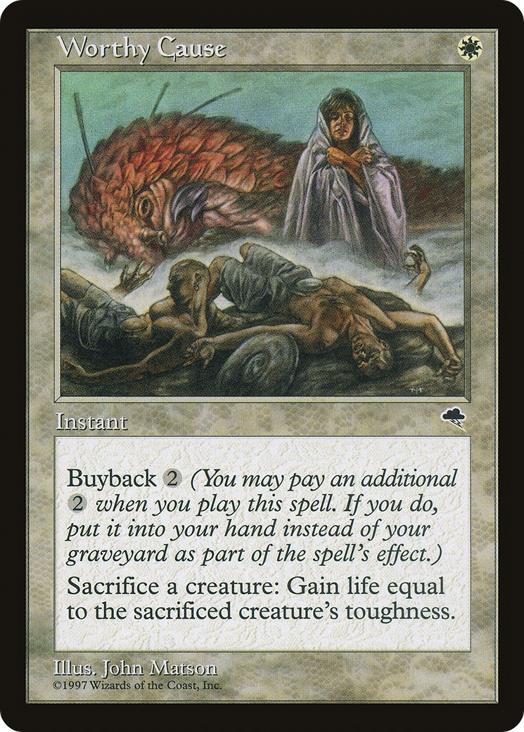 {C} Worthy Cause [Tempest][TMP 053] - Misty Mountain Games