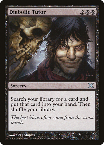 {C} Diabolic Tutor [Tenth Edition][10E 135]