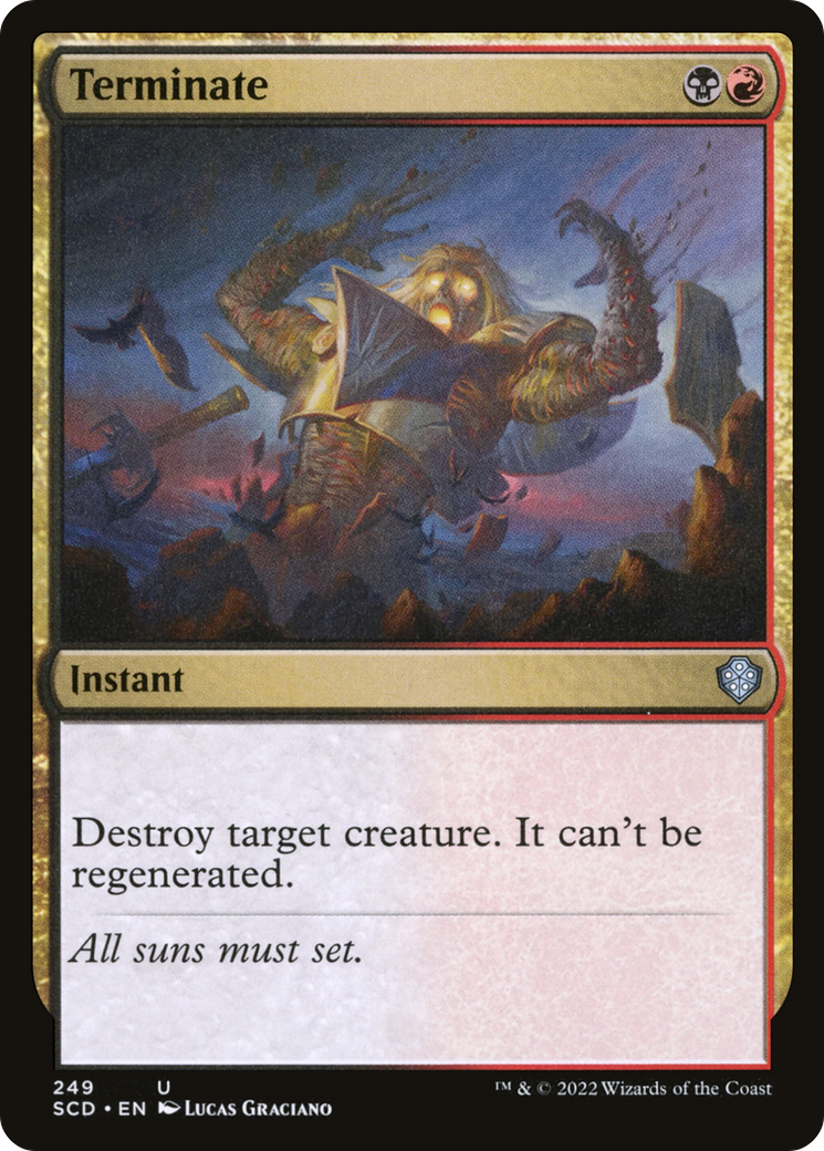 {C} Terminate [Starter Commander Decks][SCD 249]