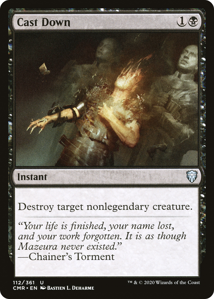 {C} Cast Down [Commander Legends][CMR 112]