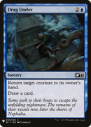 {C} Drag Under [Mystery Booster][LS W17 009]