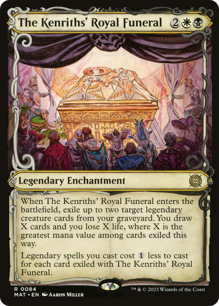 {R} The Kenriths' Royal Funeral (Showcase) [March of the Machine: The Aftermath][MAT 084]