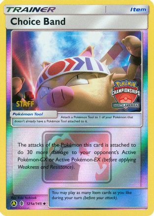 [PKM] Choice Band (121a/145) (North America Championships Staff) [Sun & Moon: Guardians Rising]