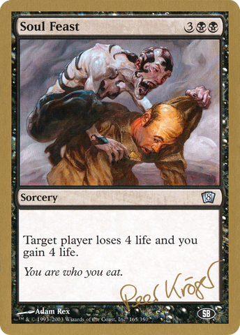 {C} Soul Feast (Peer Kroger) (SB) [World Championship Decks 2003][GB WC03 PK165SB]