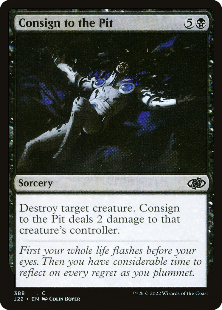 {C} Consign to the Pit [Jumpstart 2022][J22 388]