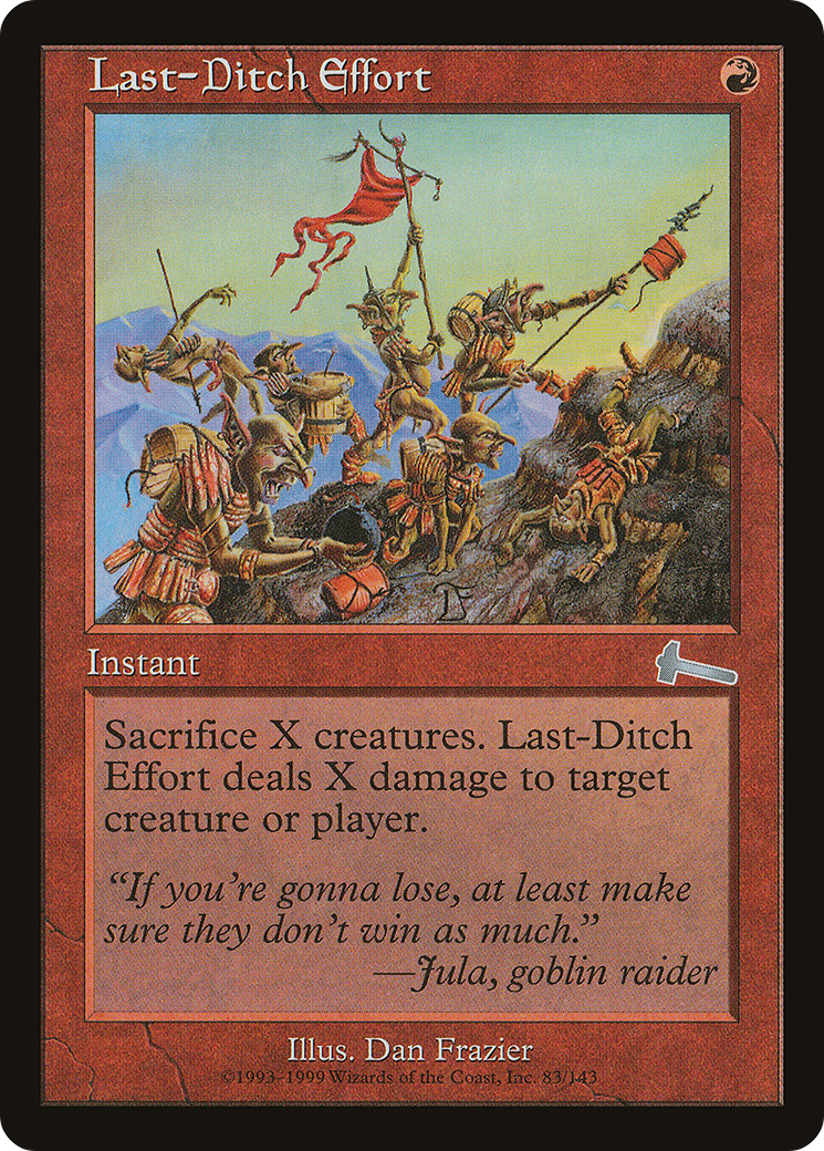 {C} Last-Ditch Effort [Urza's Legacy][ULG 083]