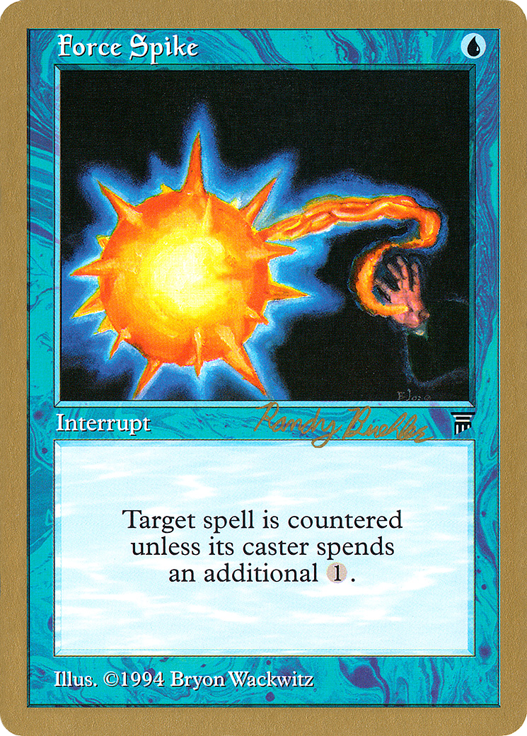 {C} Force Spike (Randy Buehler) [World Championship Decks 1998][GB WC98 RB58B]
