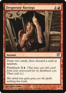{C} Desperate Ravings [Innistrad][ISD 139]